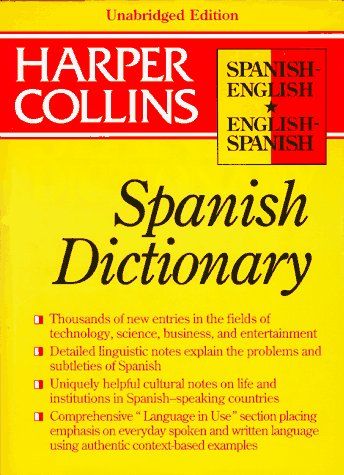 Collins Spanish-English, English-Spanish dictionary : unabridged = Collins diccionario español-inglés, inglés-español