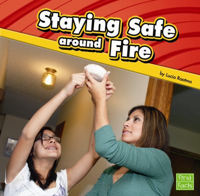 Staying safe around fire