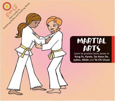 A girl's guide to the martial arts : learn to practice basic poses in kung fu, karate, tae kwon do, jujitsu, aikido, and tai chi chuan