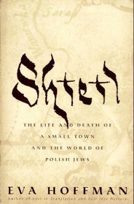 Shtetl : the life and death of a small town and the world of Polish Jews