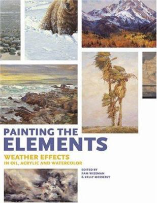 Painting the elements : weather effects in oil, acrylic and watercolor