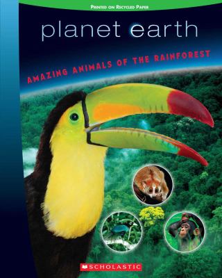 Planet earth : amazing animals of the rainforest