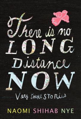 There is no long distance now : very short stories