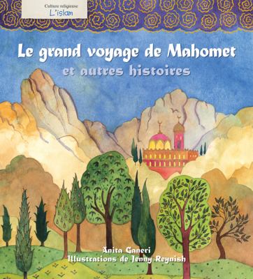 Le grand voyage de Mahomet et autres histoires