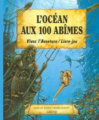 L'océan aux 100 abîmes