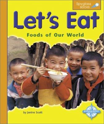 Let's eat : foods of our world