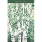 Family hospice care : pre-planning and care guide