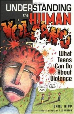 Understanding the human volcano : what teens can do about violence