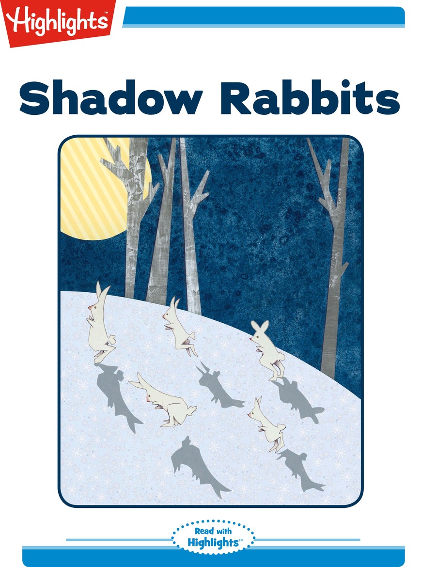 Shadow Rabbits : Highlights