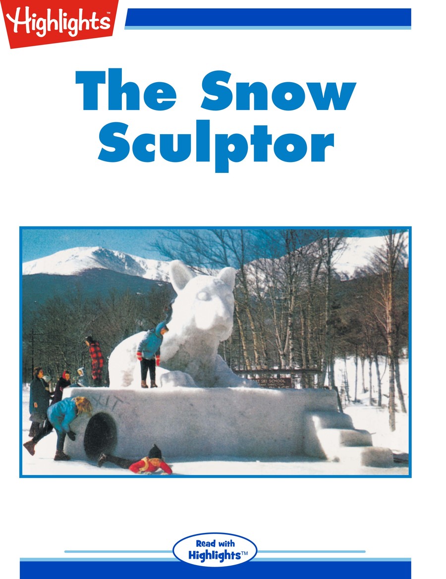 The Snow Sculptor : Highlights