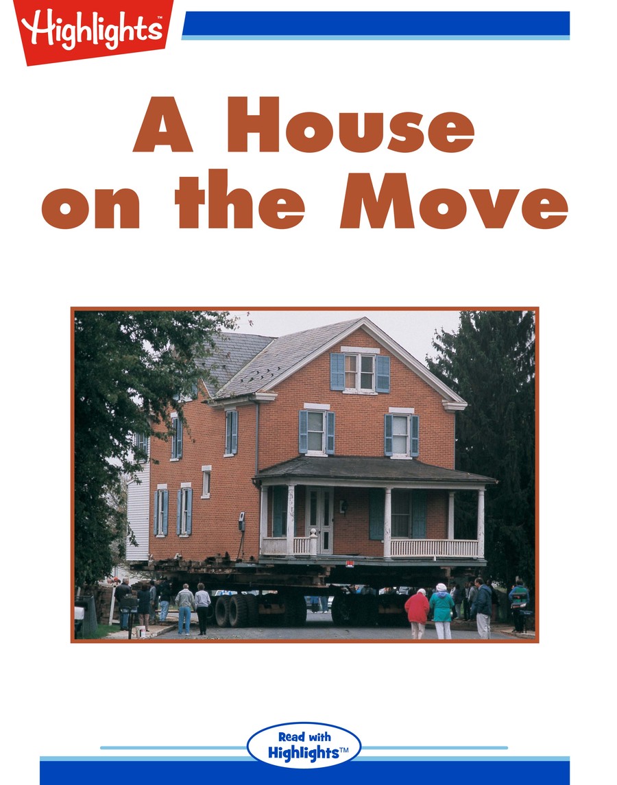 A House on the Move : Highlights