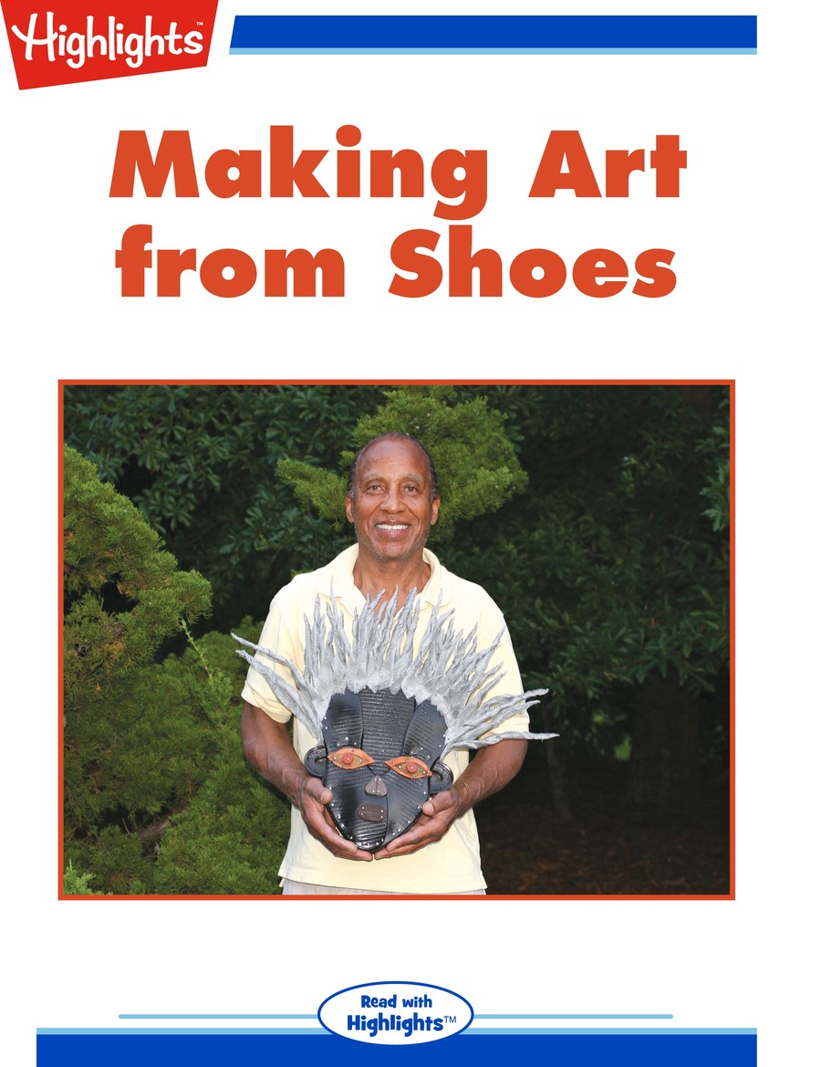 Making Art from Shoes : Highlights