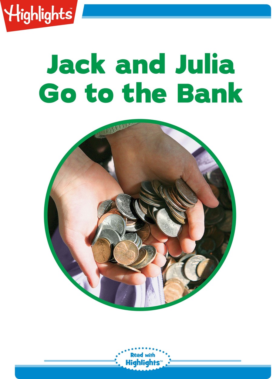 Jack and Julia Go to the Bank : Highlights