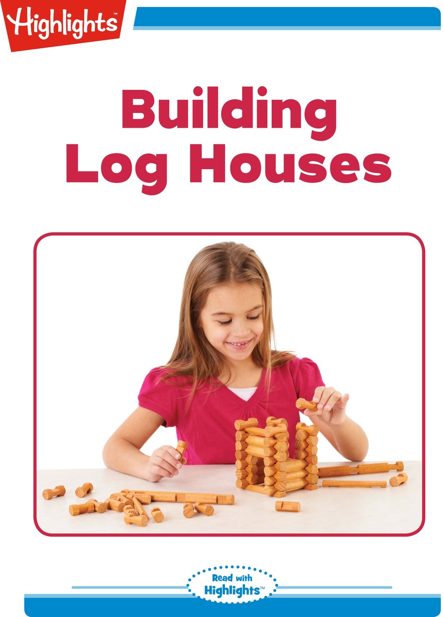 Building Log Houses : Highlights