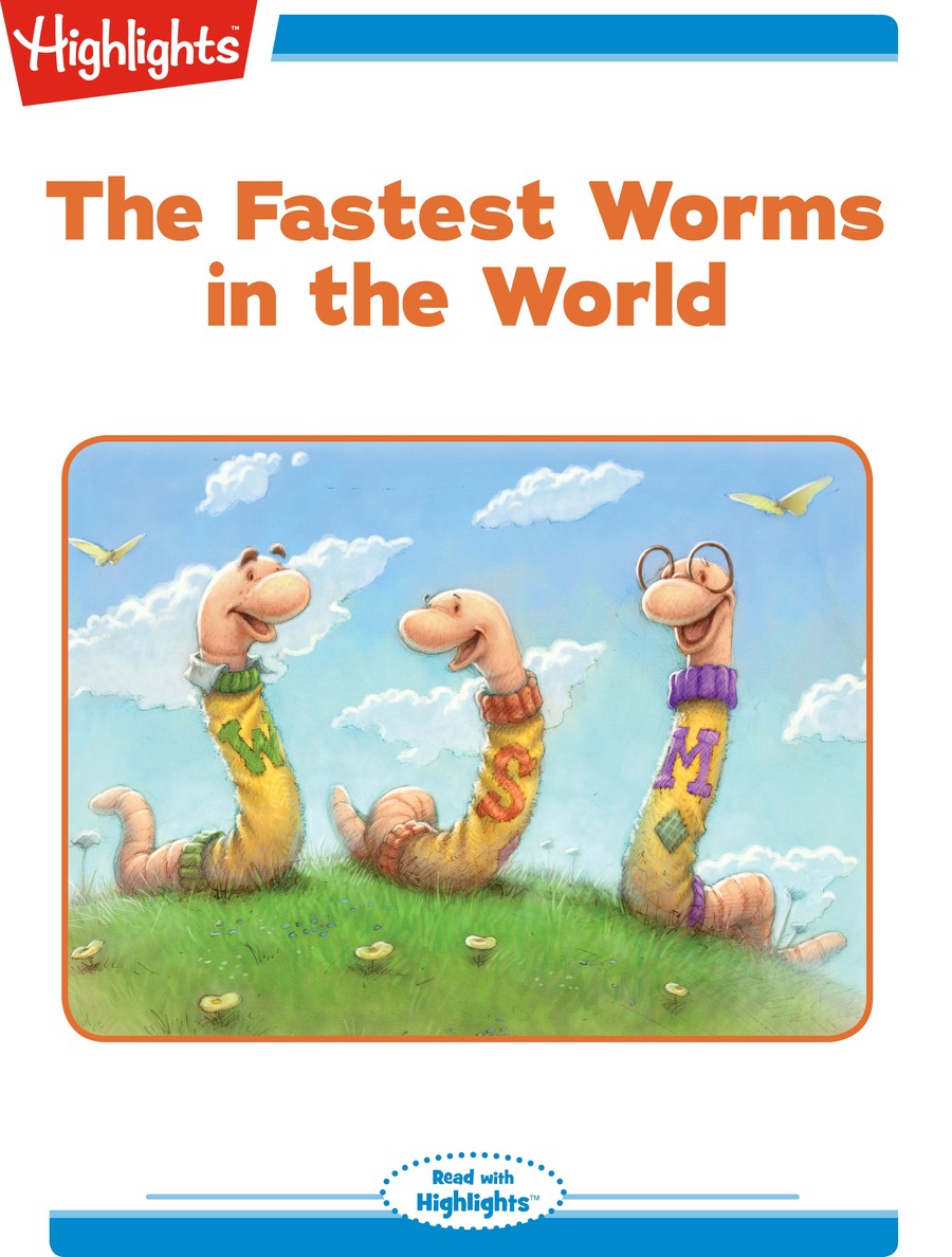 The Fastest Worms in the World : Highlights
