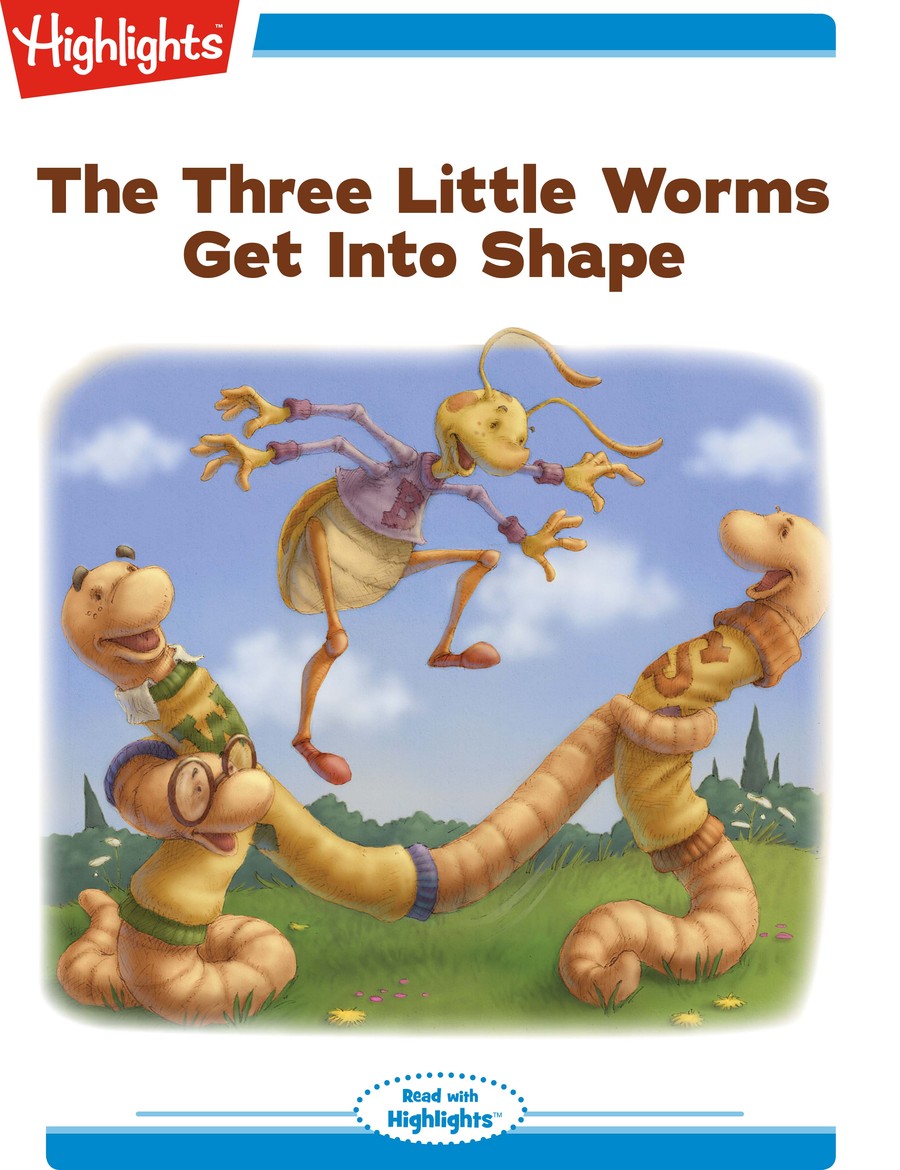 The Three Little Worms Get Into Shape : Highlights