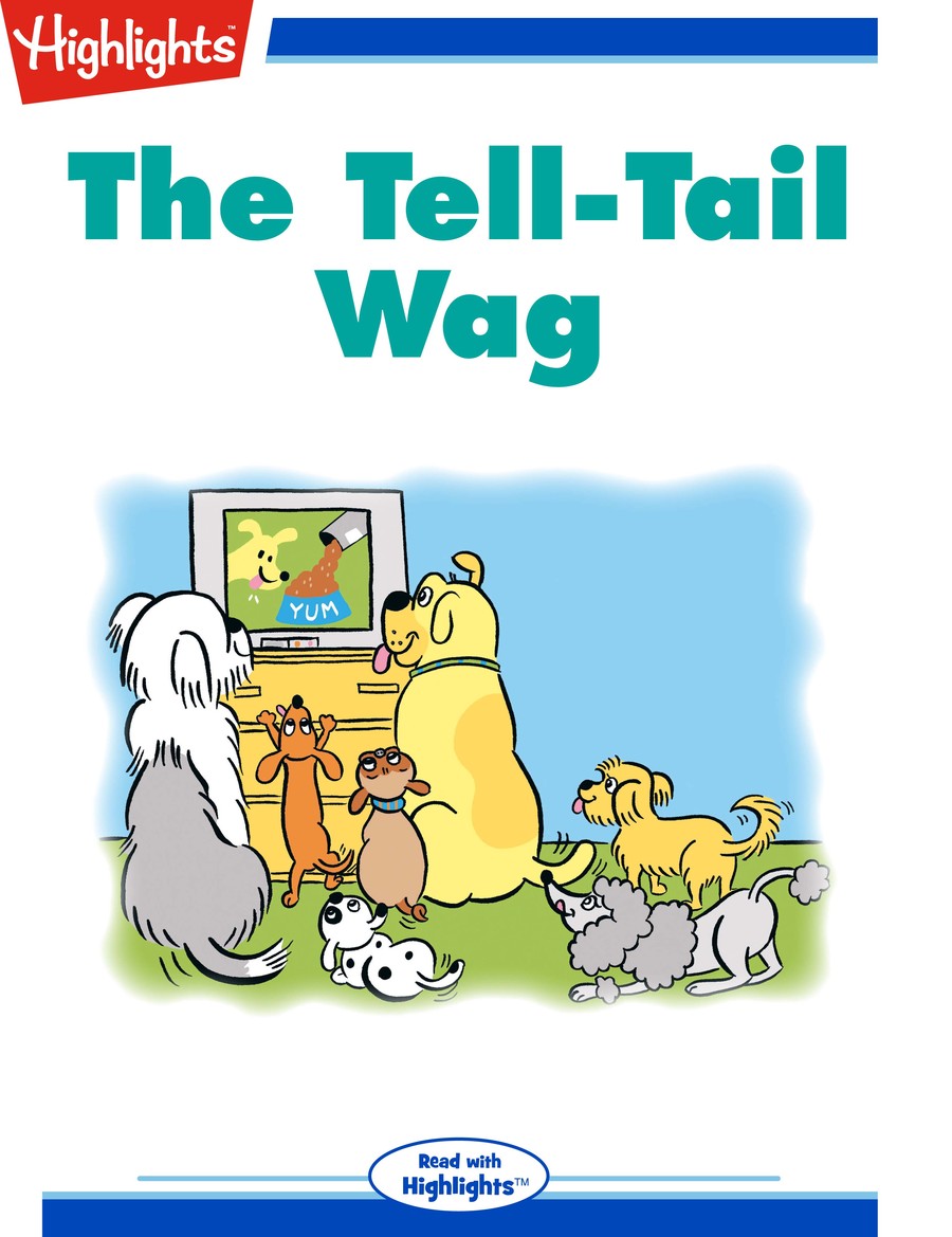 The Tell-Tail Wag : Highlights