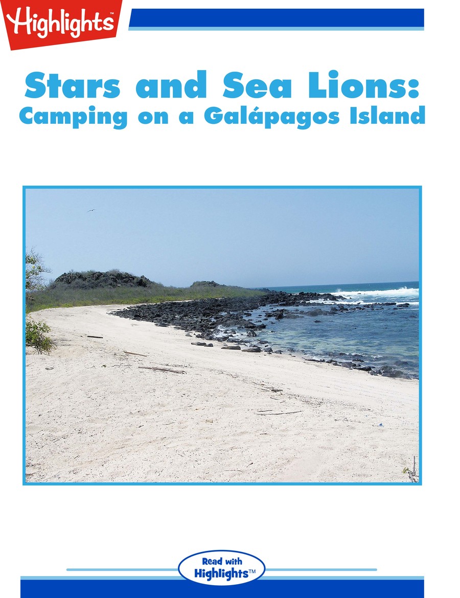 Stars and Sea Lions : Camping on a Galapagos Island : Highlights