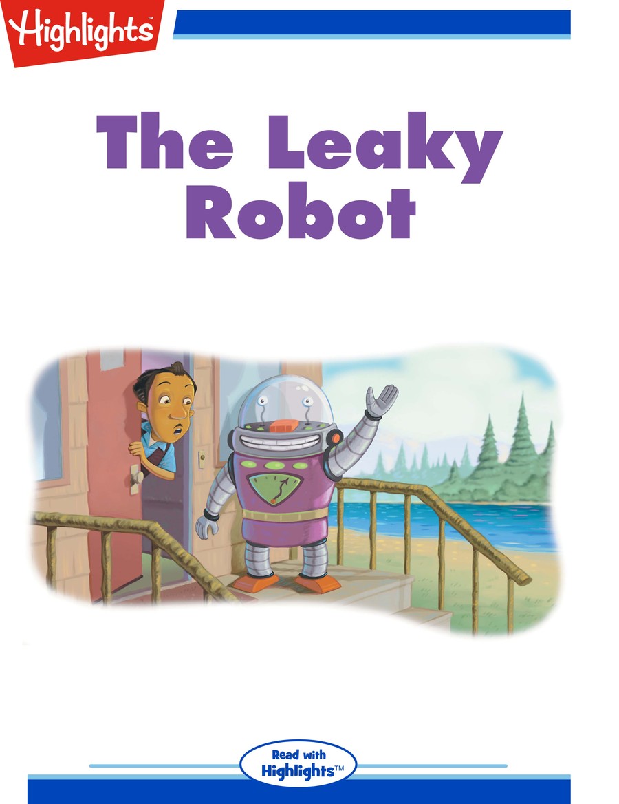 The Leaky Robot : Highlights