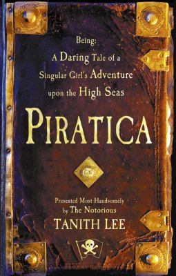 Piratica : being a daring tale of a singular girl's adventure upon the high seas