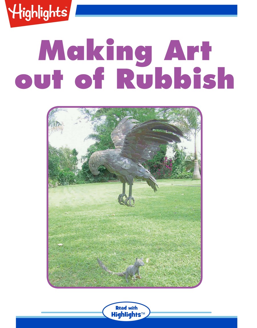 Making Art out of Rubbish : Highlights