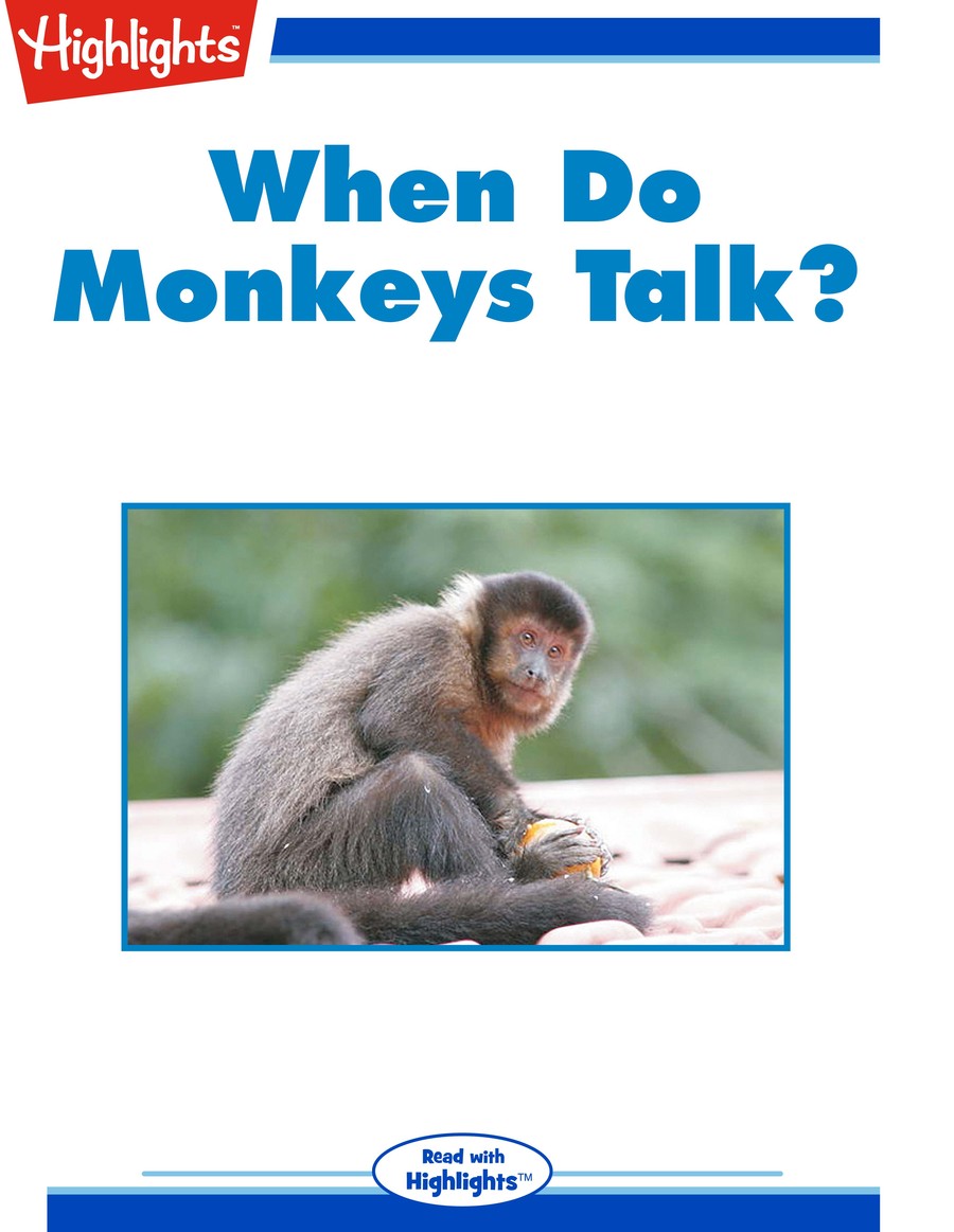 When Do Monkeys Talk? : Highlights