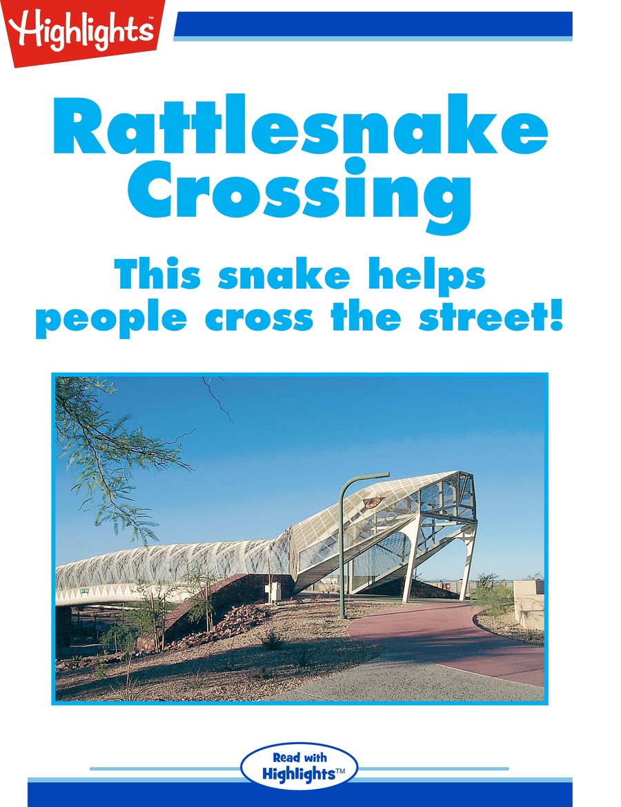 Rattlesnake Crossing : Highlights