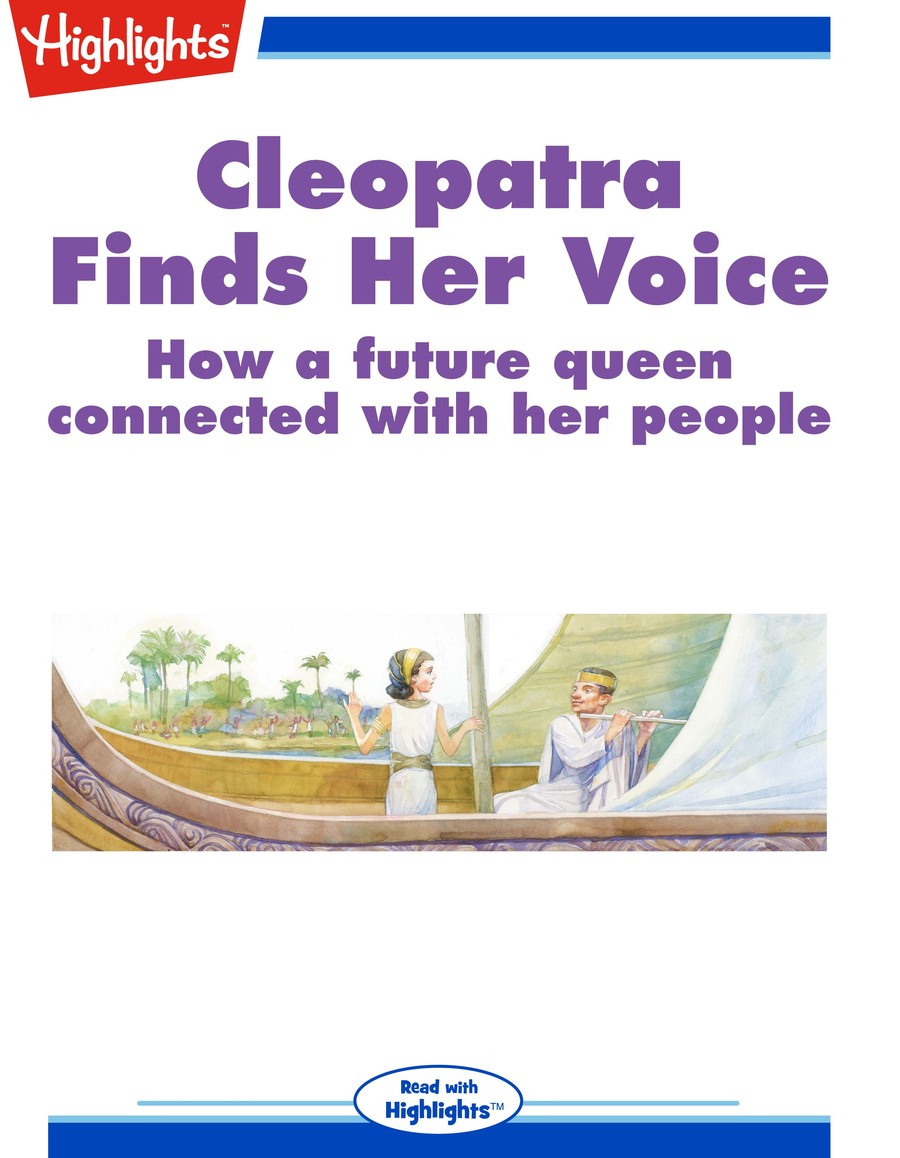 Cleopatra Finds Her Voice : Highlights