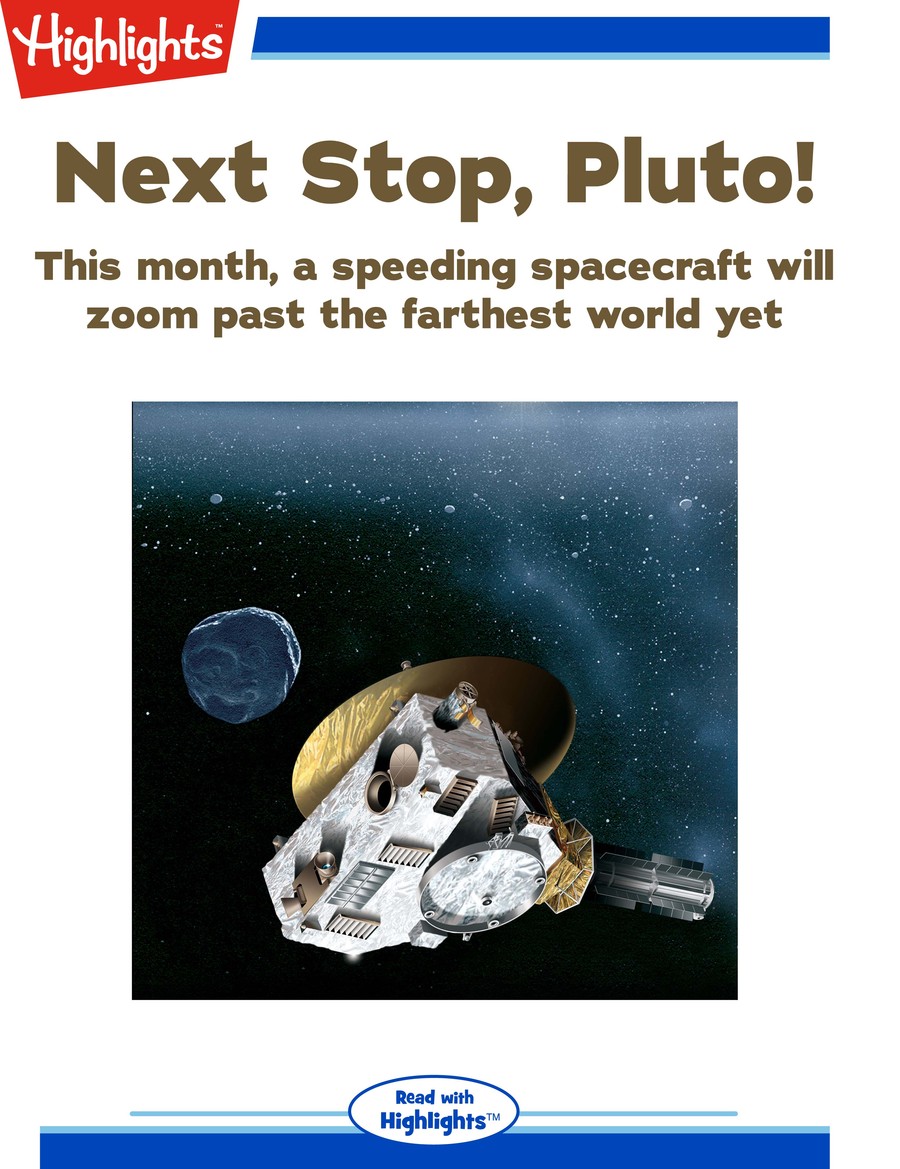 Next Stop, Pluto! : Highlights