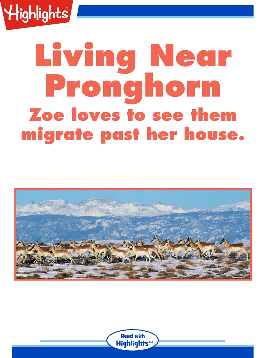Living Near Pronghorn : Highlights