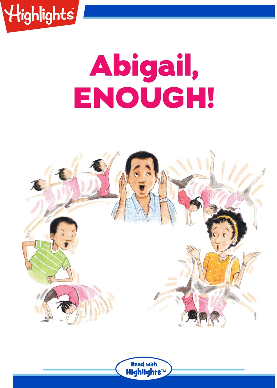Abigail, Enough! : Highlights