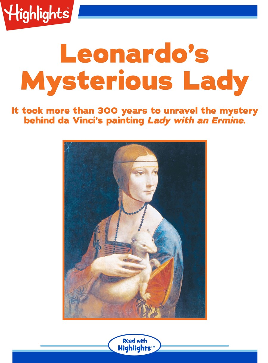 Leonardo's Mysterious Lady : Highlights