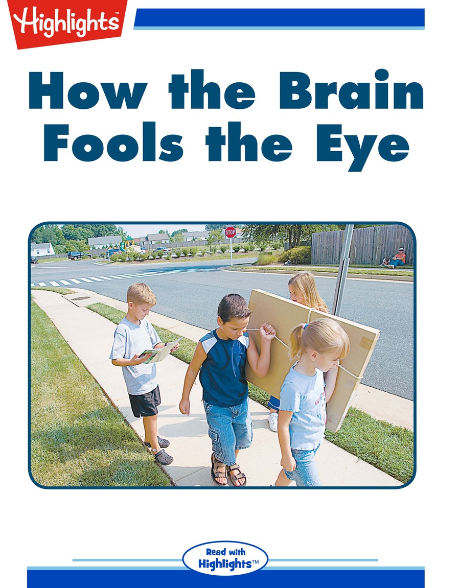 How the Brain Fools the Eye : Highlights