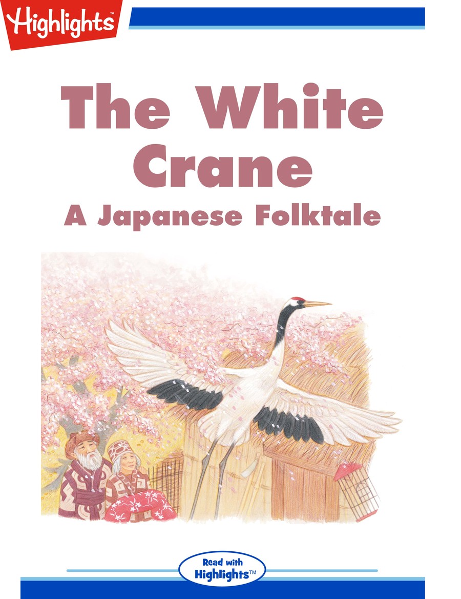 The White Crane : A Japanese Folktale : Highlights