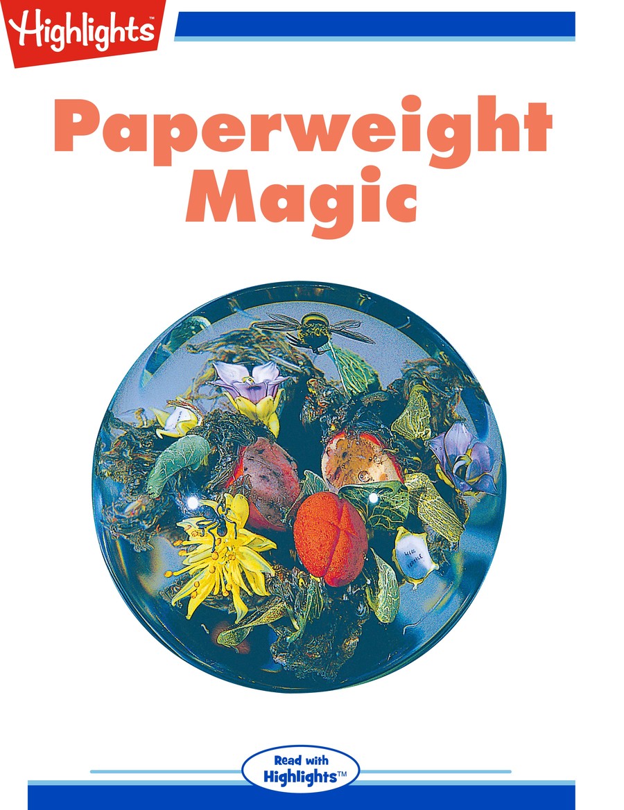 Paperweight Magic : Highlights