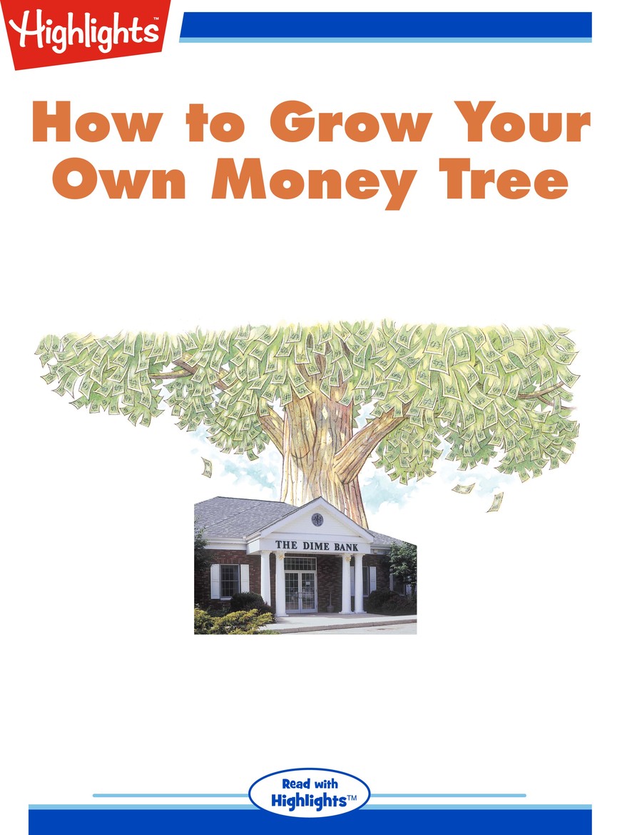 How to Grow Your Own Money Tree : Highlights