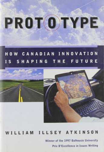 Prototype : how Canadian innovation is shaping the future