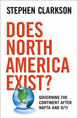 Does North America exist? : Governing the continent after NAFTA and 9/11