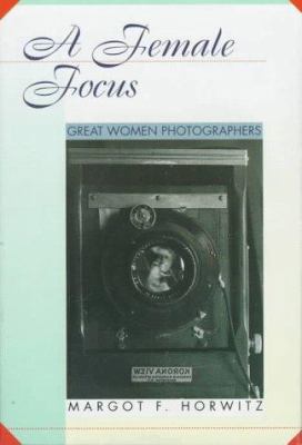 A female focus : great women photographers