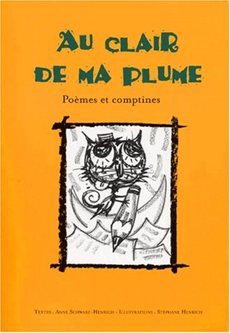 Au clair de ma plume : poèmes et comptines