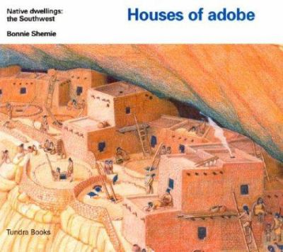 Houses of adobe : native dwellings : the Southwest
