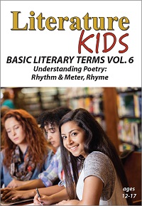 Basic Literary Terms, Volume 6 : Understanding Poetry - Rhythm and Meter, Rhyme