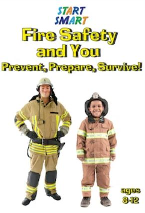 Fire Safety and You : Prevent, Prepare, Survive!