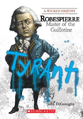 Robespierre : master of the guillotine