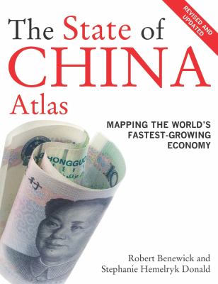 The state of China atlas : mapping the world's fastest-growing economy