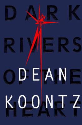 Dark rivers of the heart : a novel