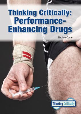 Thinking critically : performance-enhancing drugs