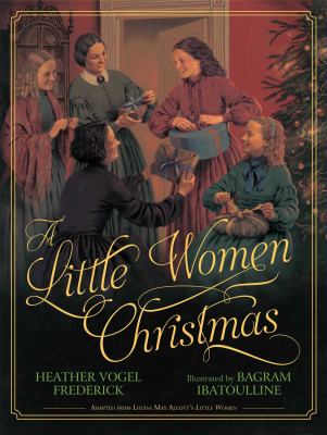A Little women Christmas : adapted from Louisa May Alcott's Little Women