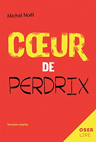 Coeur de perdrix : version courte ; Cœur de perdrix : version originale