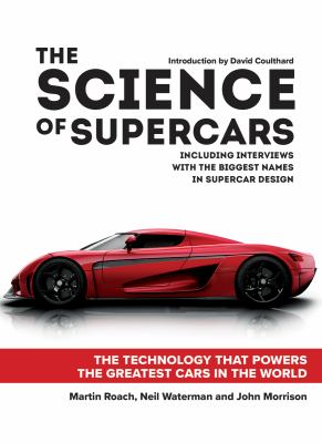 The science of supercars : the technology that powers the greatest cars in the world